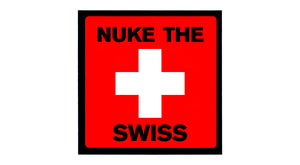 Nuke The Swiss Sticker