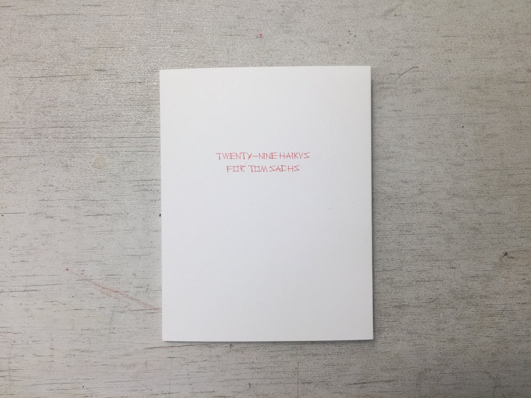 Twenty-Nine Haikus for Tom Sachs